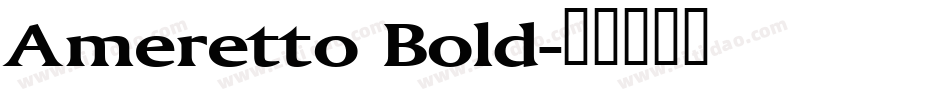 Ameretto Bold字体转换